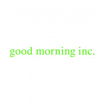 Good Morning Inc