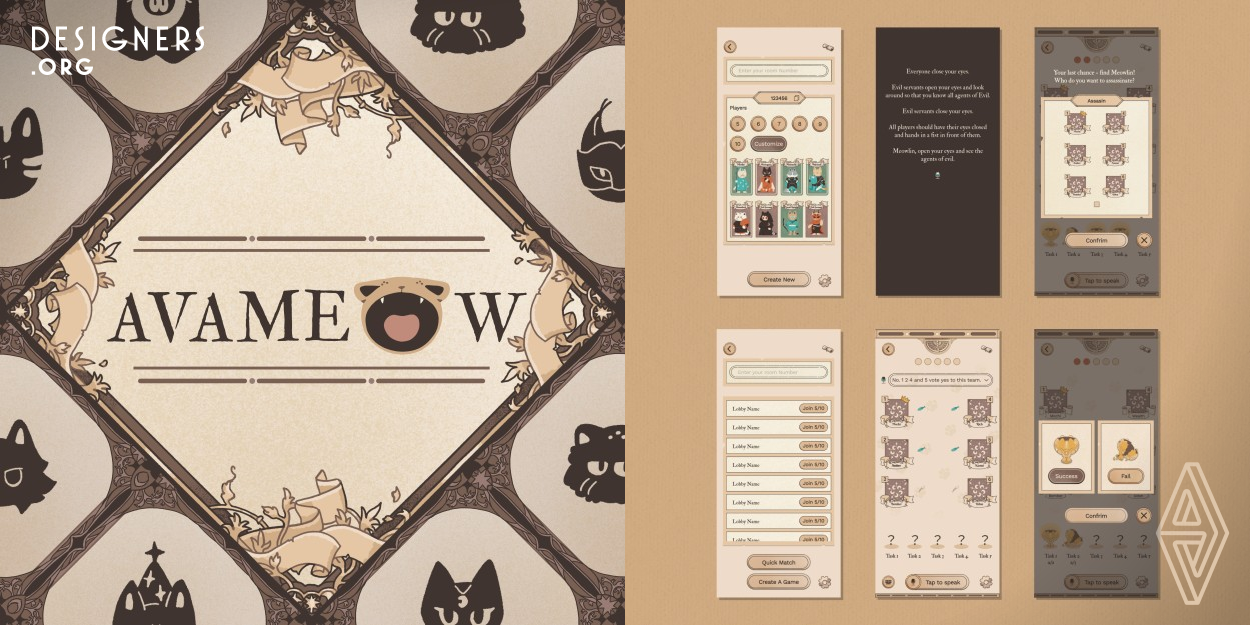 Avameow is a mobile game and digital product. The game was an adaptation of the tale of King Arthur, which is featured in the board game The Resistance, Avalon, which also inspired this story. Avameow allows players to role-play as a cat knight or minion and travel on adventures both online and in-person with friends and family.