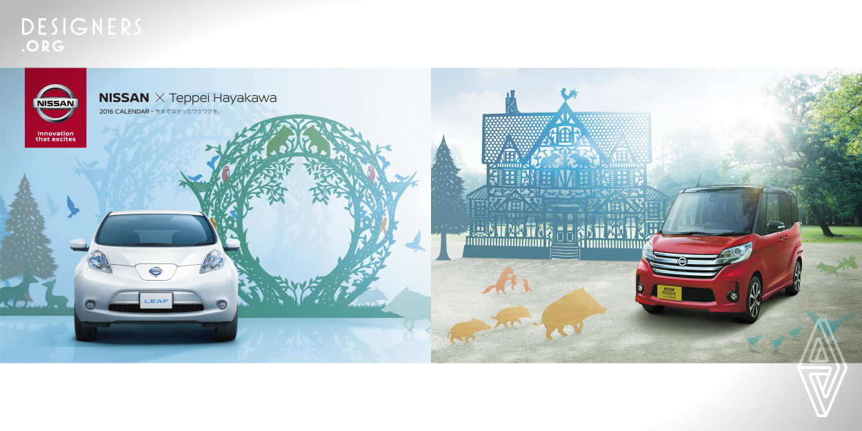 A collaboration work with an up-and-coming artist is used for the Nissan calendar every year and a papercut artist “Teppei Hayakawa” was appointed for the 2016 calendar. Paper is used to create two-dimensional papercuts. By contrast, a car is a three-dimensional objet. Merging two-dimensional and three-dimensional objects with creation of existing visual aspect was a creative challenge. The 2016 Nissan calendar provided a spatial aspect capturing mysterious time, as if we were seeing a fairy tale, with the elaborate and gentle papercut artwork acting in concert with the vehicles characteristi