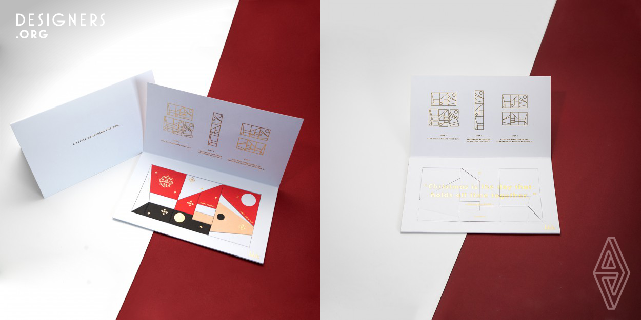 This is an interesting Christmas card that interacts with the receiver. The concept is quite unique with the ability to deliver different Christmas messages using the puzzle technique. The colors and minimalistic design is a good approach letting the receiver to focus on the mechanism of the card design.