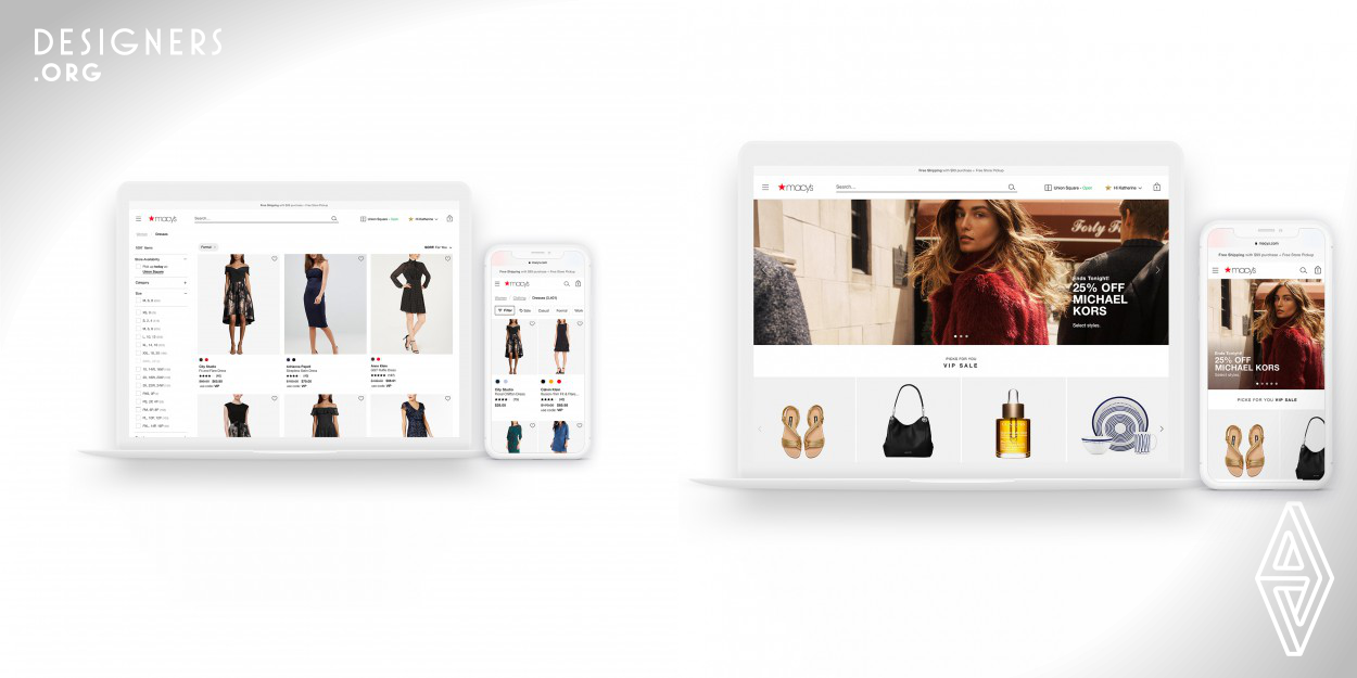 Macy's website allows customers to shop Macy's offerings online, and includes a host of shopping and style-oriented features. In 2019, Macy's website was redesigned with a clean, simple, and fashion-inspired design. As a result, user engagement increased dramatically following the launch of the new design.