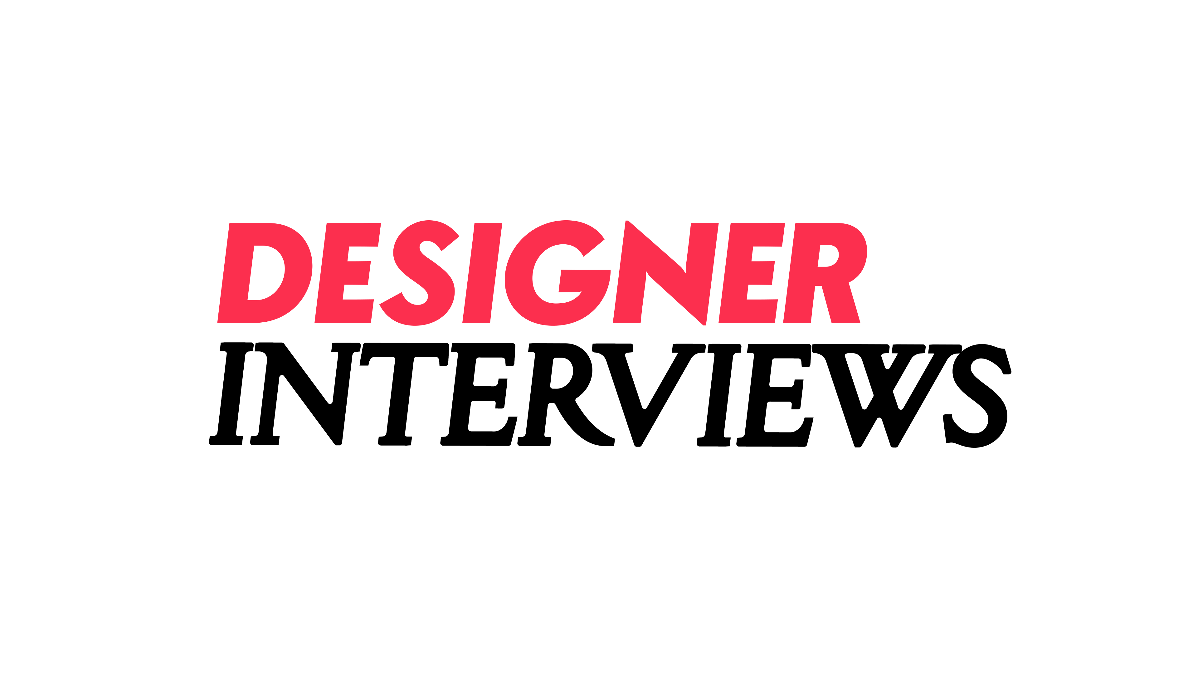 Designer Interviews